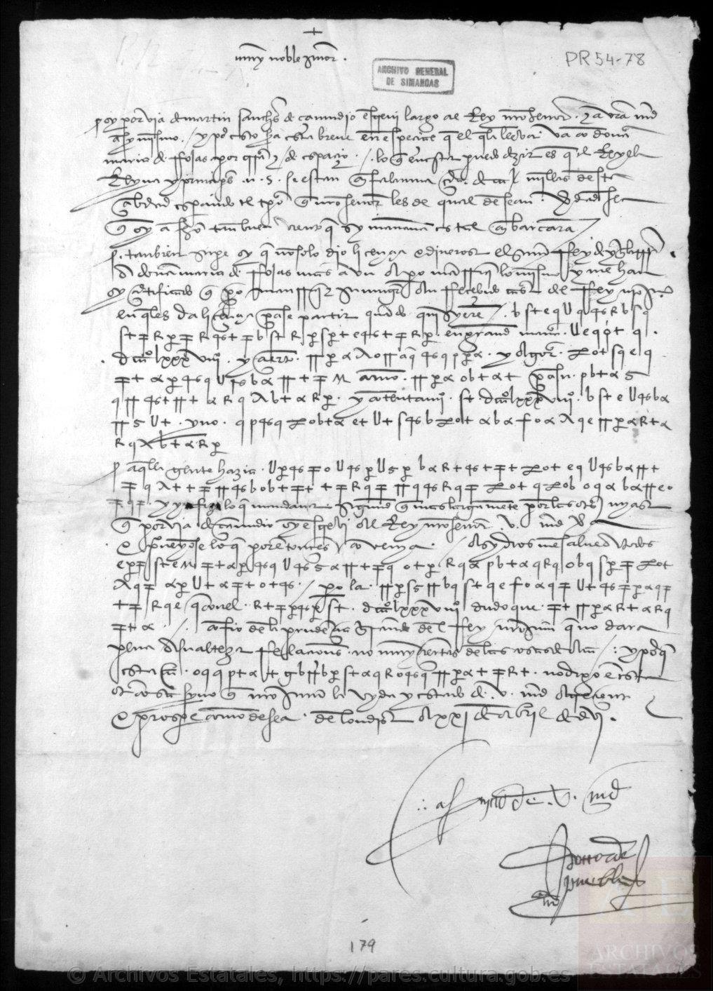 AGS, PTR,LEG,54,78, f. 179: the whole letter; the cipher signs mingle with the plain text from the upper third onwards. Ministerio de Cultura (España), Archivo General de Simancas, PARES image 1/4.